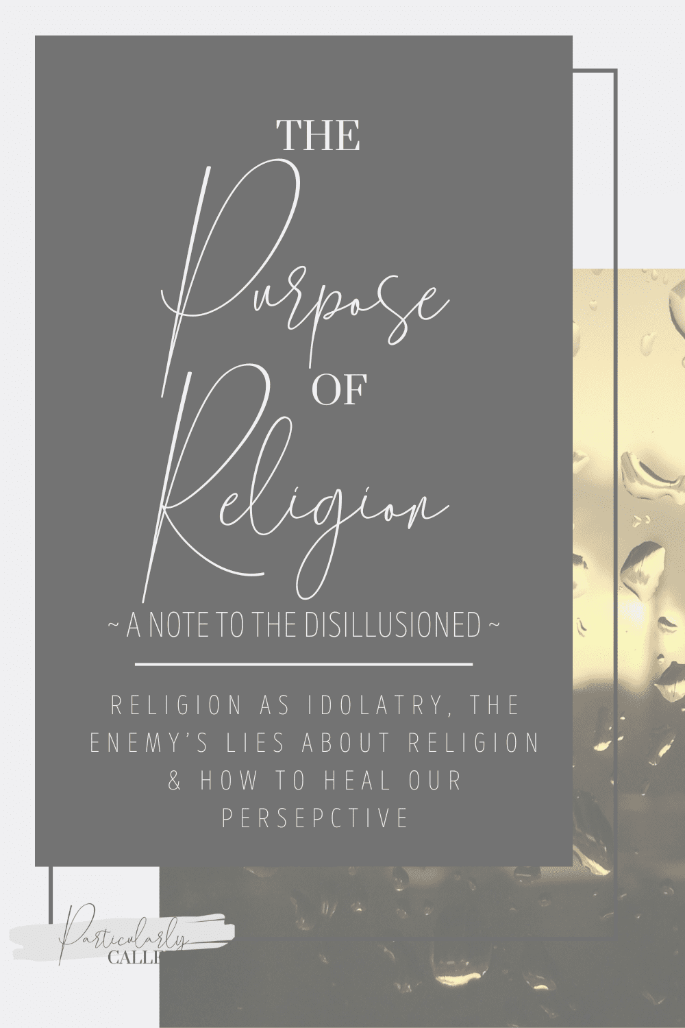 The Purpose of Religion – A Note for the Disillusioned