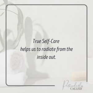 True self-care helps us radiate from the inside out